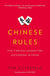 Chinese Rules: Five Timeless Lessons for Succeeding in China by Tim Clissold