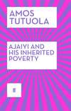 Ajayi and his Inherited Poverty by Amos Tutuola