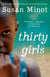 Thirty Girls by Susan Minot