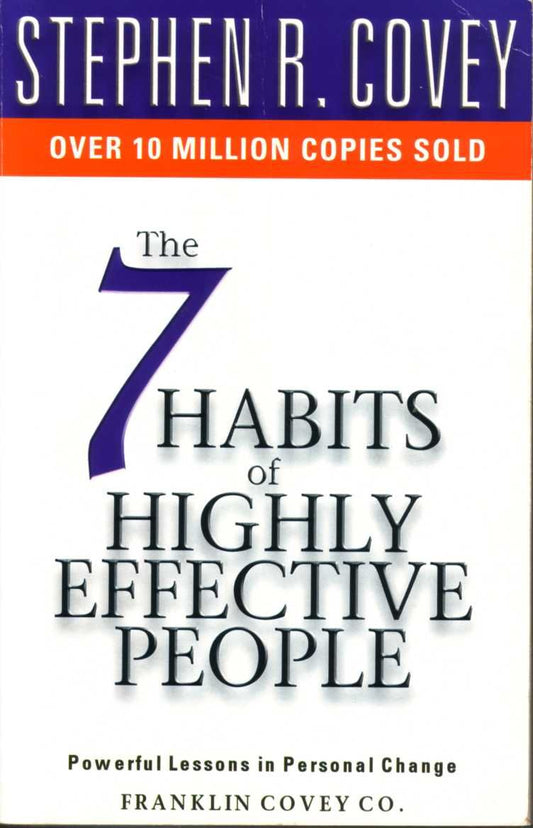 The 7 Habits of Highly Effective People