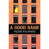 A Good Name by Yejide Kilanko