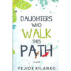 Daughters Who Walk This Path