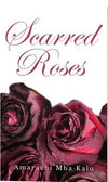 Scarred Roses